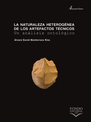 cover image of La naturaleza heterogénea de los artefactos técnicos